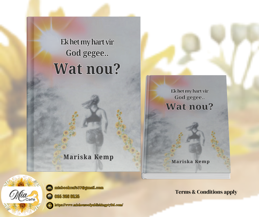 (1-A) Ek het my hart vir God gegee... Wat nou? deur Mariska Kemp