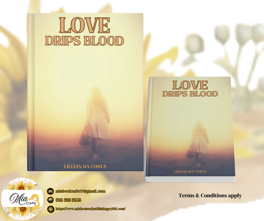 (1-A) Love Drips Blood written by Lillian Da Costa