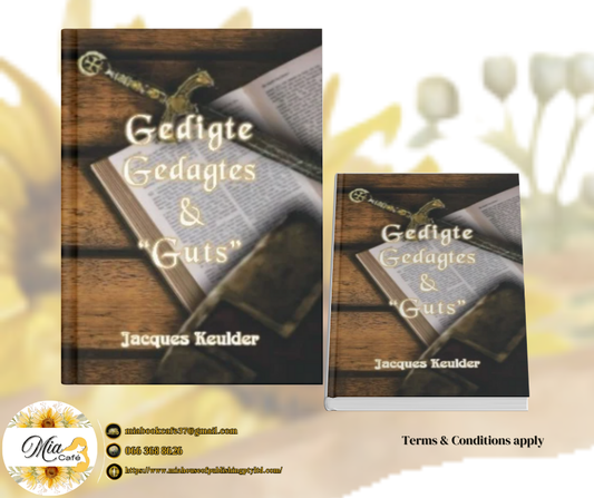 (1-A) Gedigte, Gedagtes & "Guts" geskryf deur Jacques Keulder